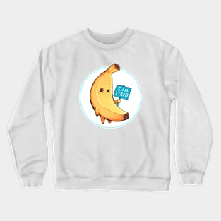 Tired banana Crewneck Sweatshirt